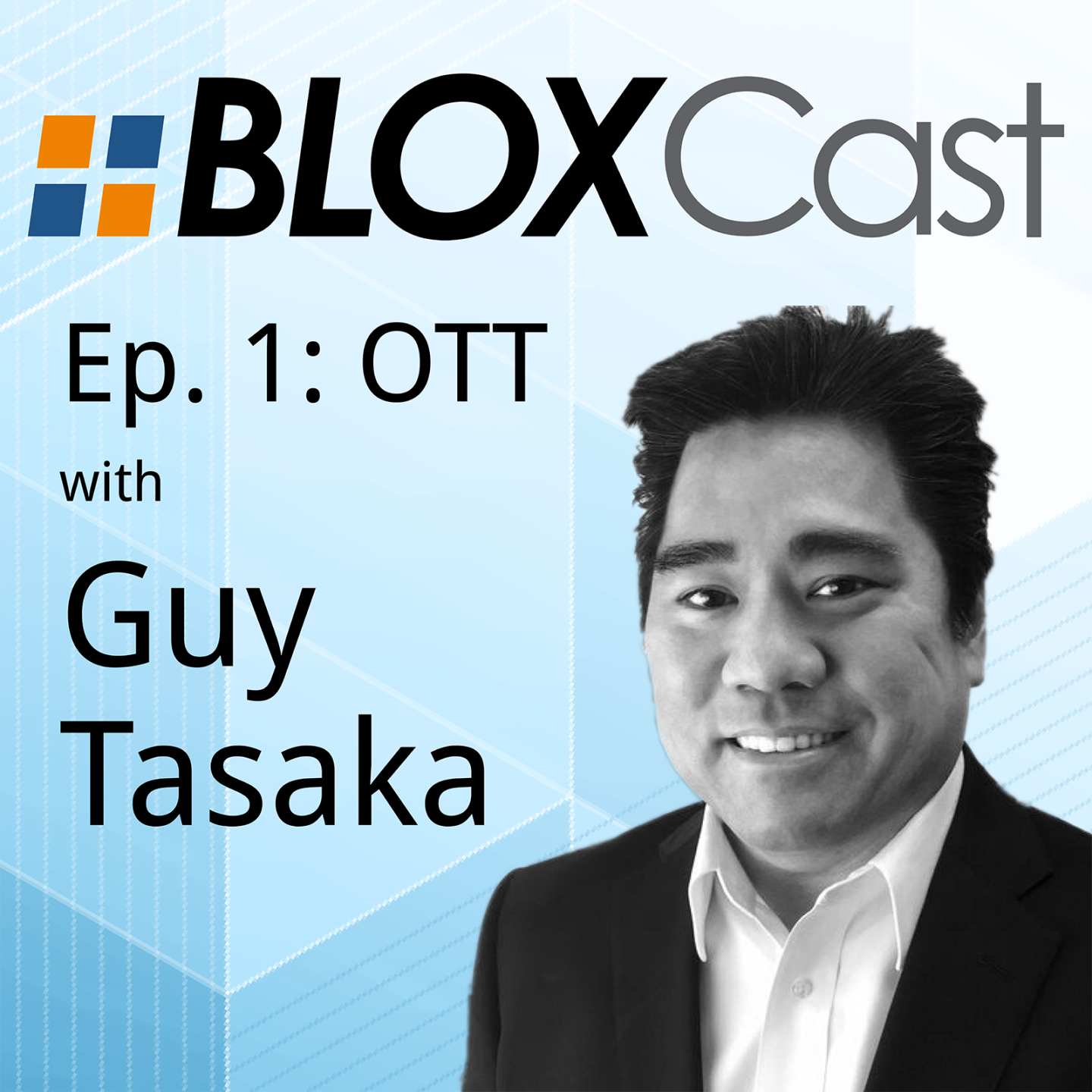 Episode 1: Guy Tasaka talks OTT